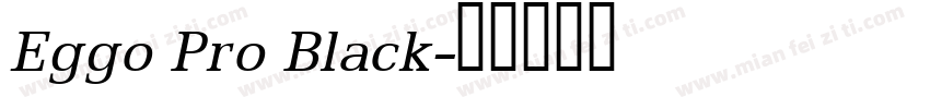 Eggo Pro Black字体转换